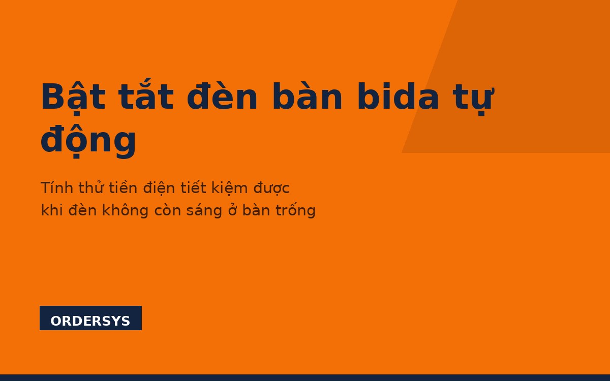Bật tắt đèn bàn bida tự động: tiết kiệm tiền điện