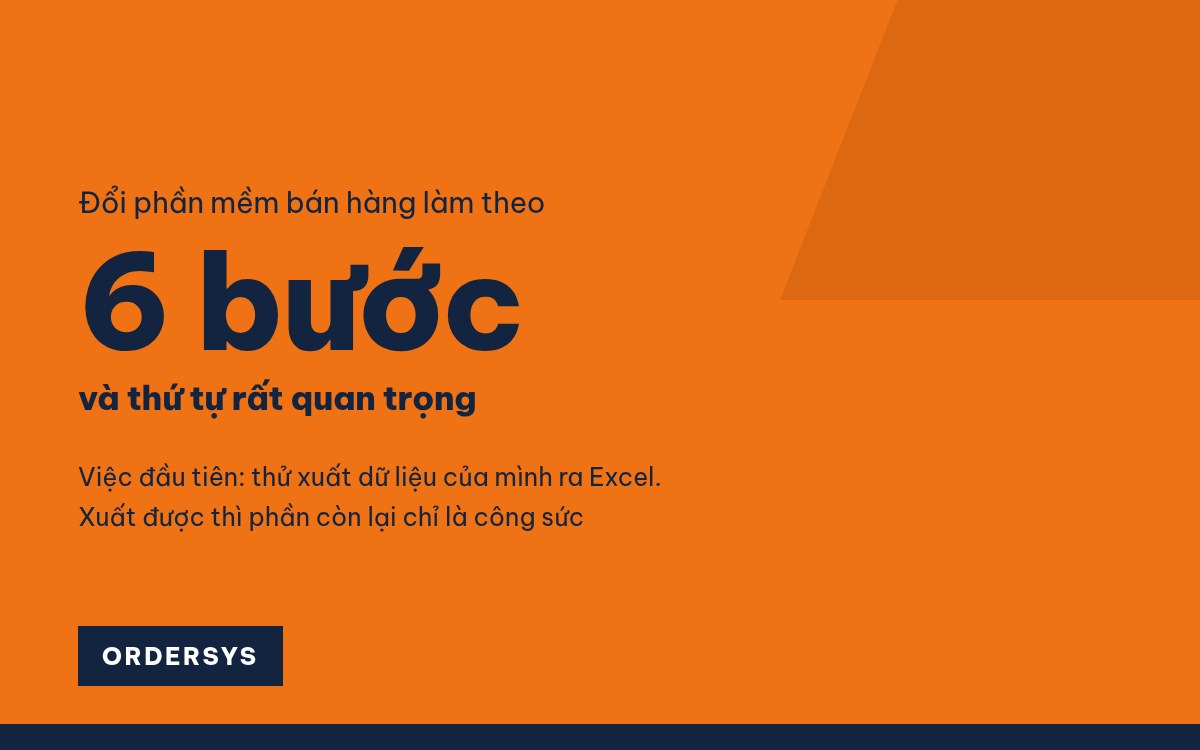 Đổi phần mềm bán hàng: mất gì, giữ được gì?
