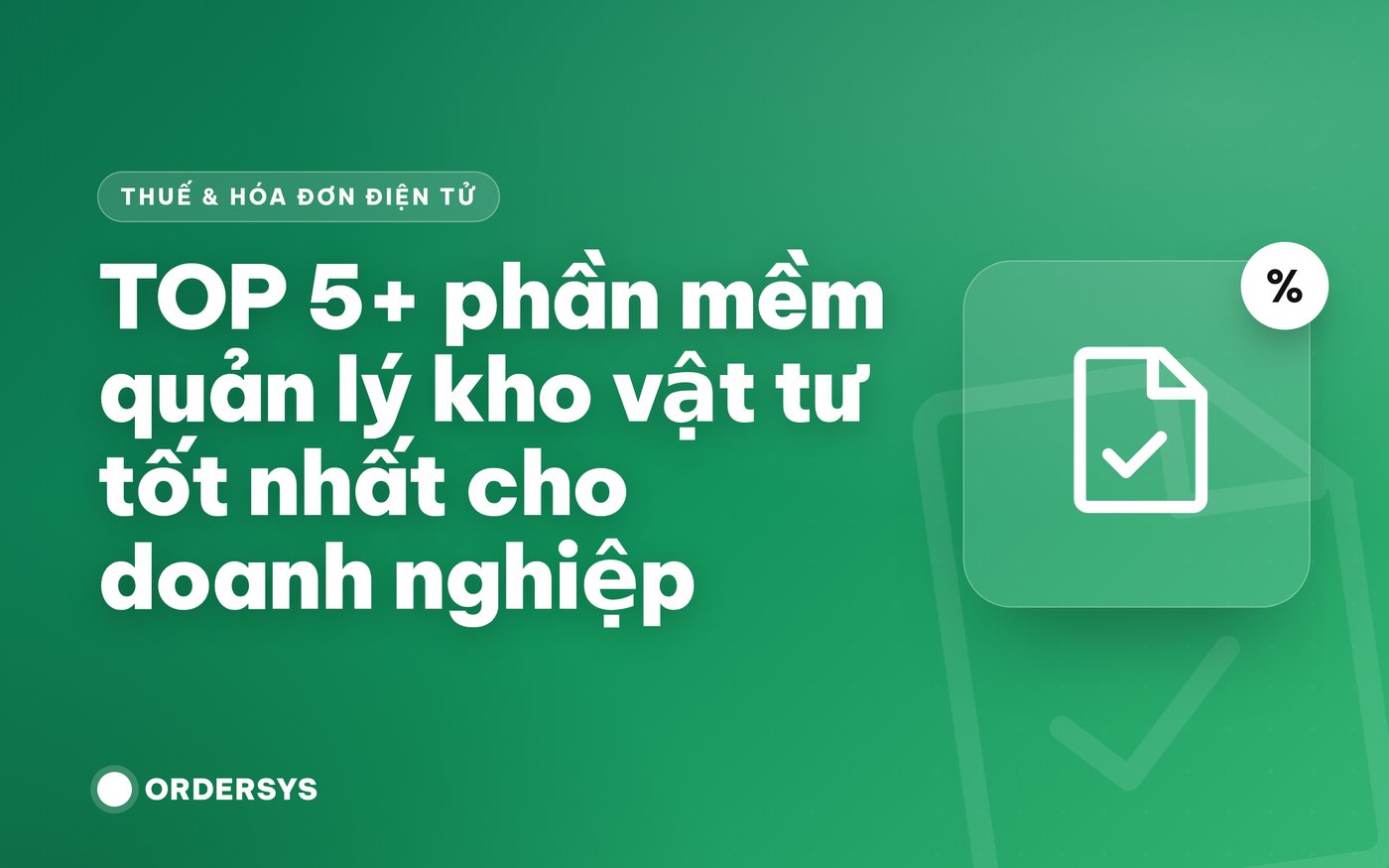TOP 5+ phần mềm quản lý kho vật tư tốt nhất cho doanh nghiệp