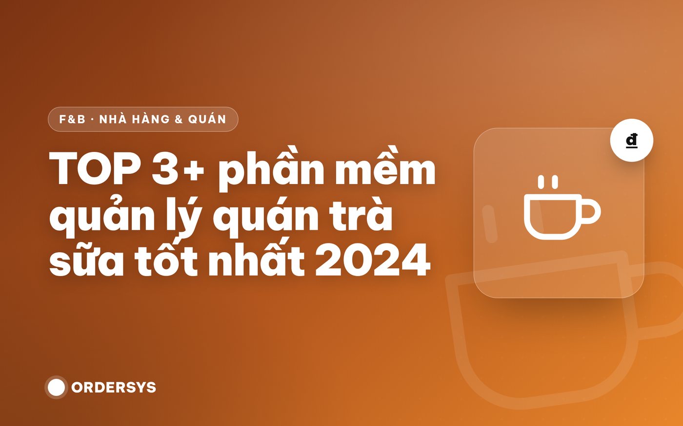 Top 3 phần mềm quản lý quán trà sữa và quy trình vận hành quán