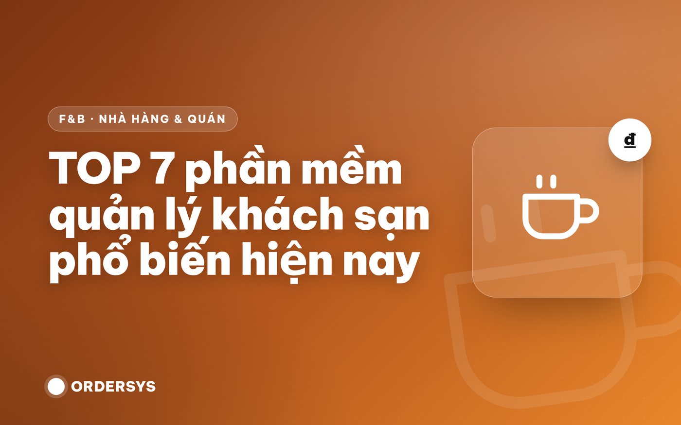 TOP 7 phần mềm quản lý khách sạn phổ biến hiện nay