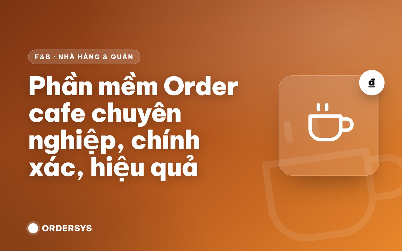 Phần mềm order cafe là gì? Vì sao quán nên order bằng máy