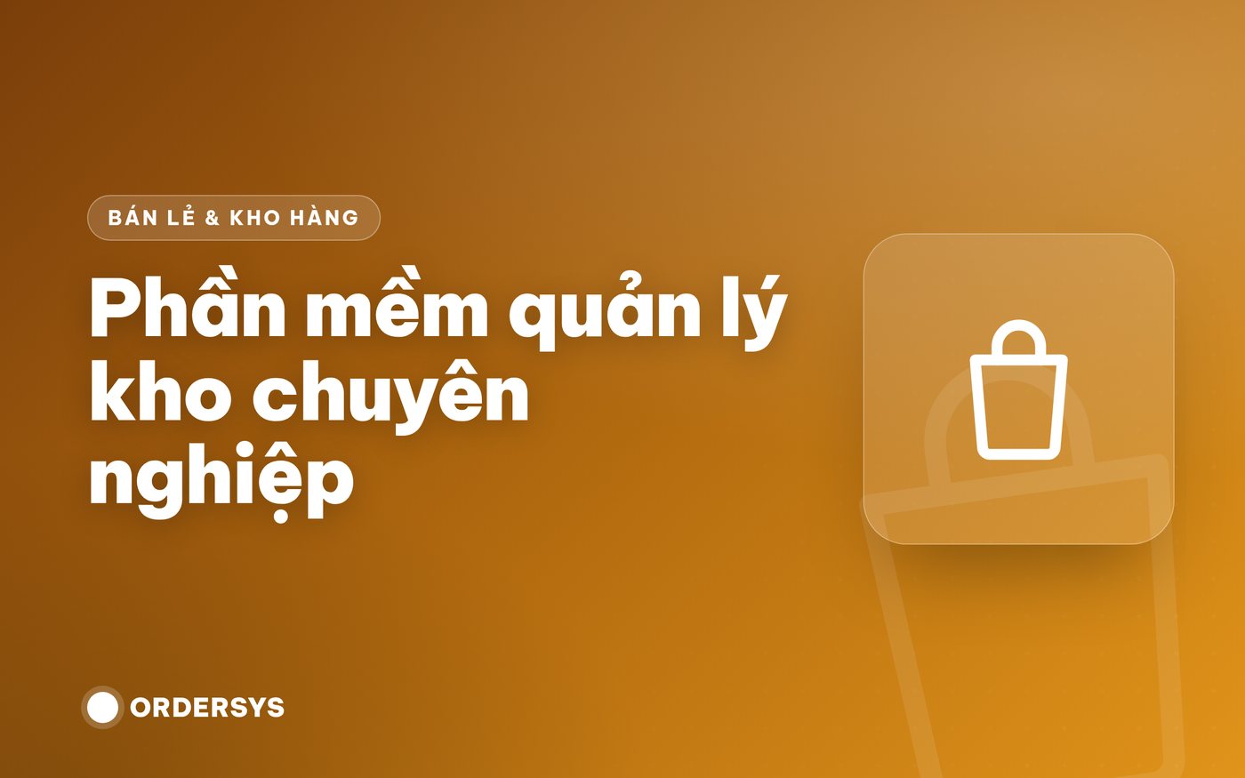 Phần mềm quản lý kho chuyên nghiệp
