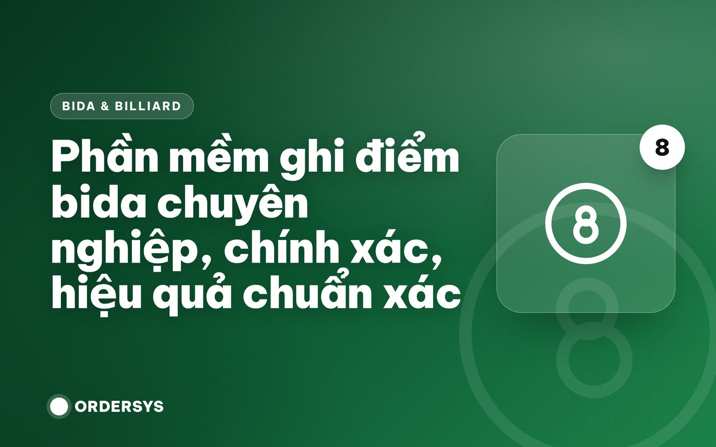 Phần mềm ghi điểm bida chuyên nghiệp, chính xác, hiệu quả chuẩn xác