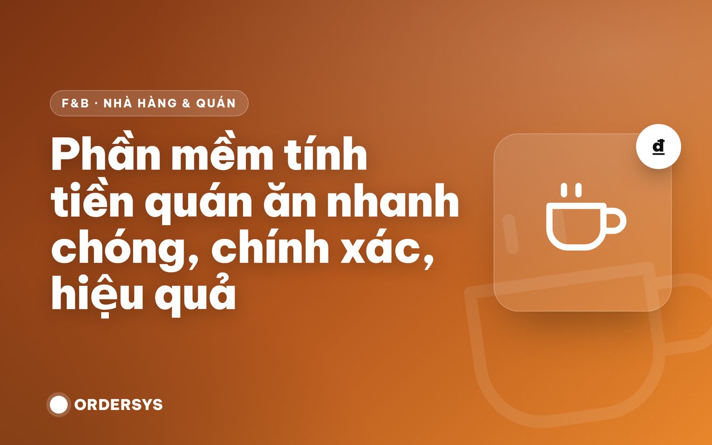 Phần mềm tính tiền quán ăn là gì? Tính năng cần có