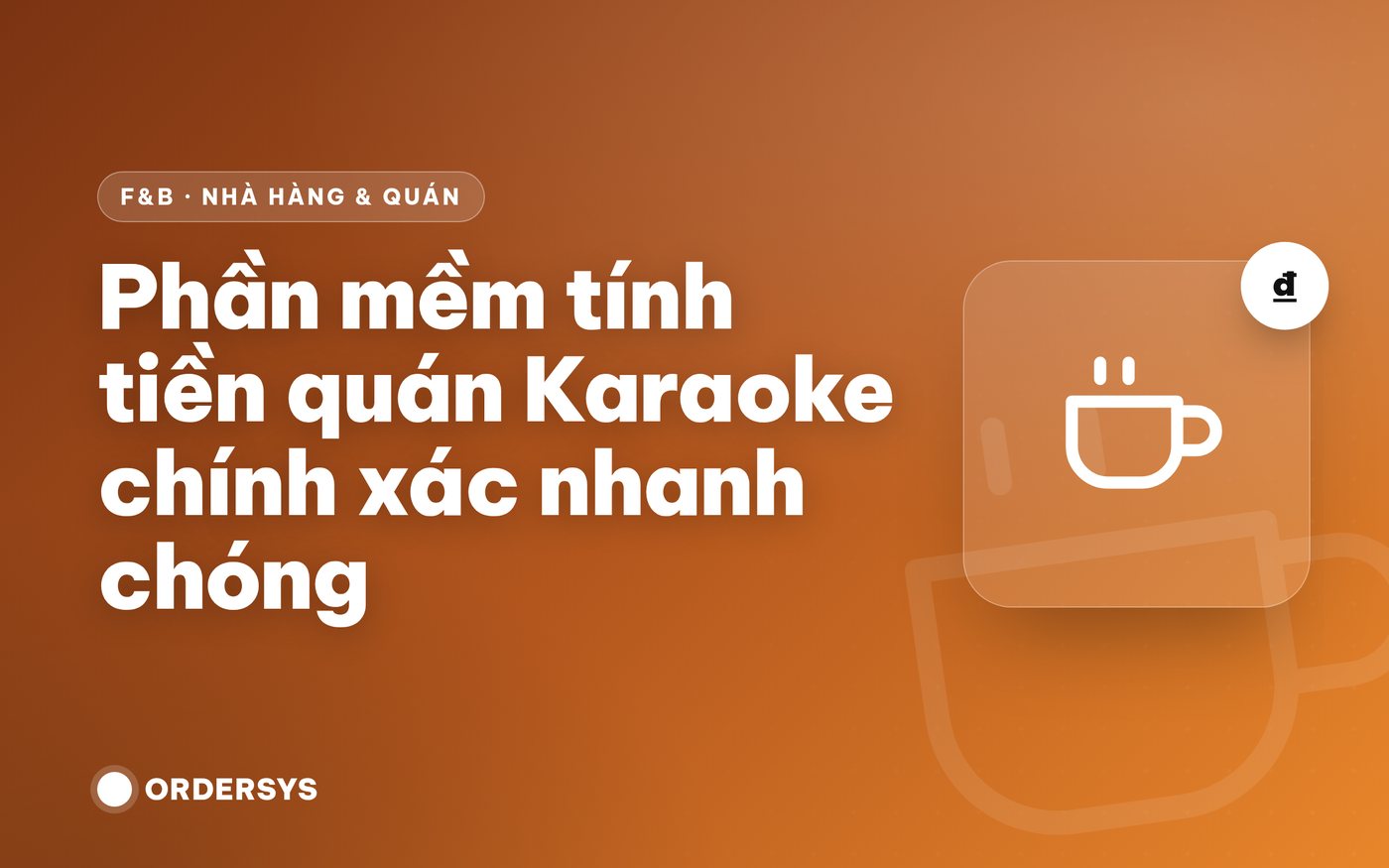 Phần mềm tính tiền quán karaoke: tính giờ phòng, dịch vụ và khuyến mãi