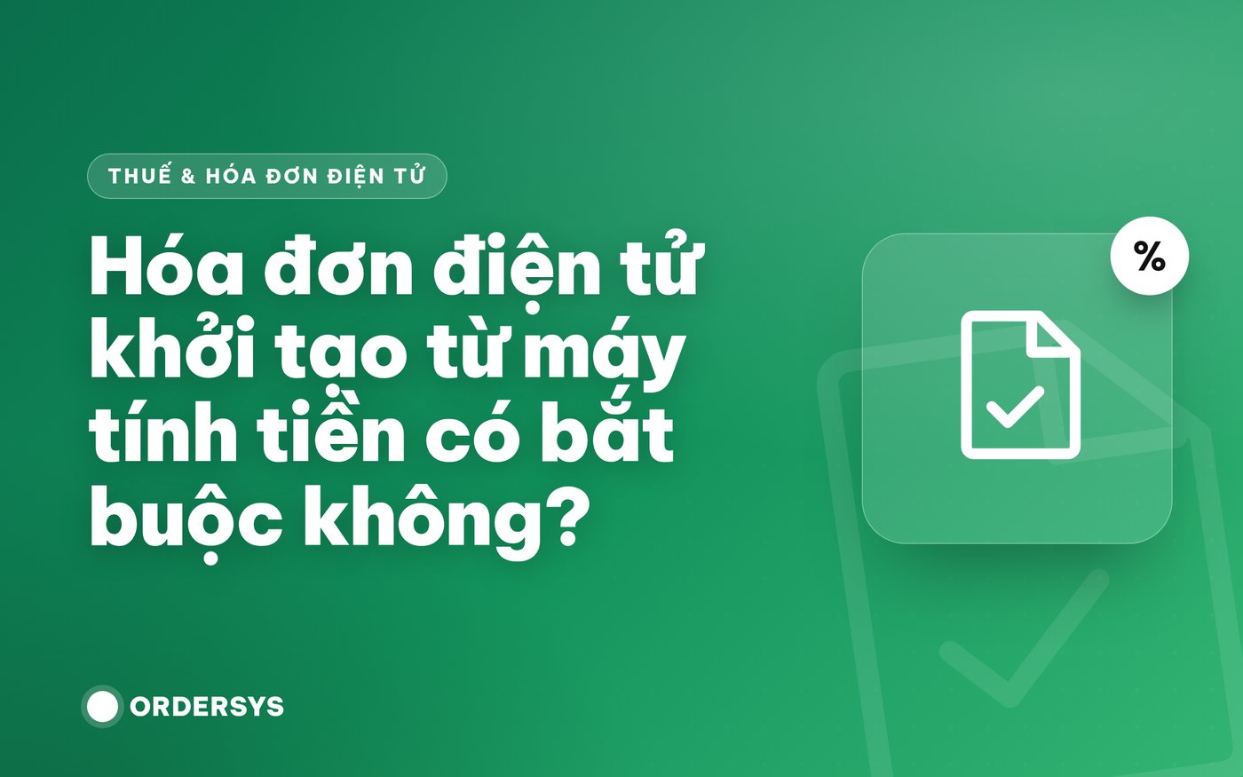 Hóa đơn điện tử khởi tạo từ máy tính tiền có bắt buộc không?