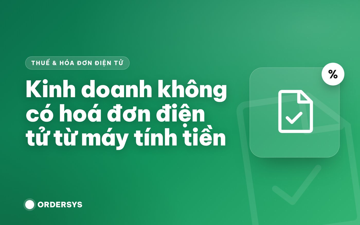 Kinh doanh không có hoá đơn điện tử từ máy tính tiền