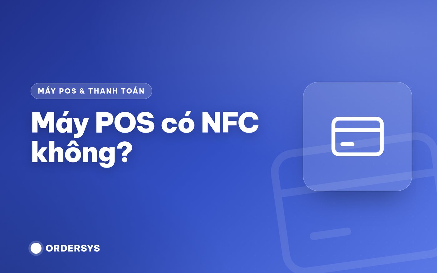 Máy POS có NFC không?