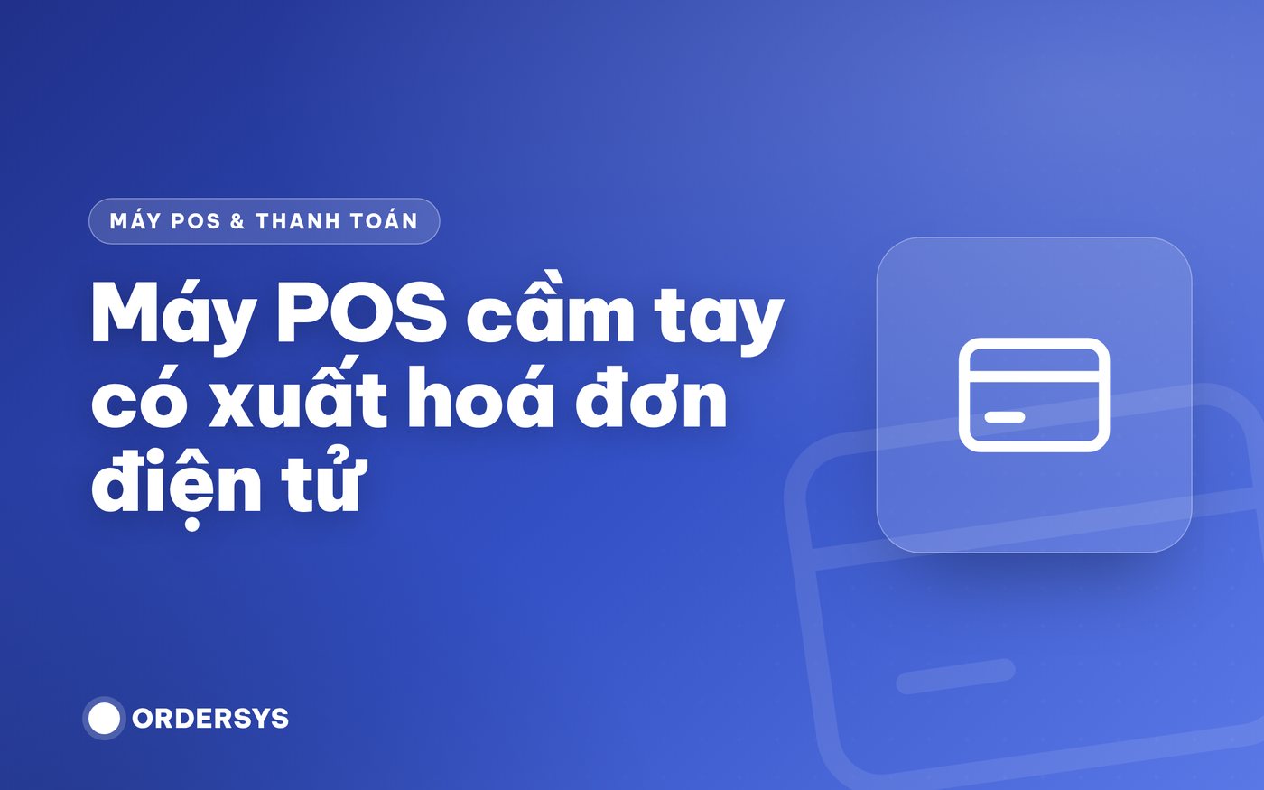Máy POS cầm tay có xuất hoá đơn điện tử