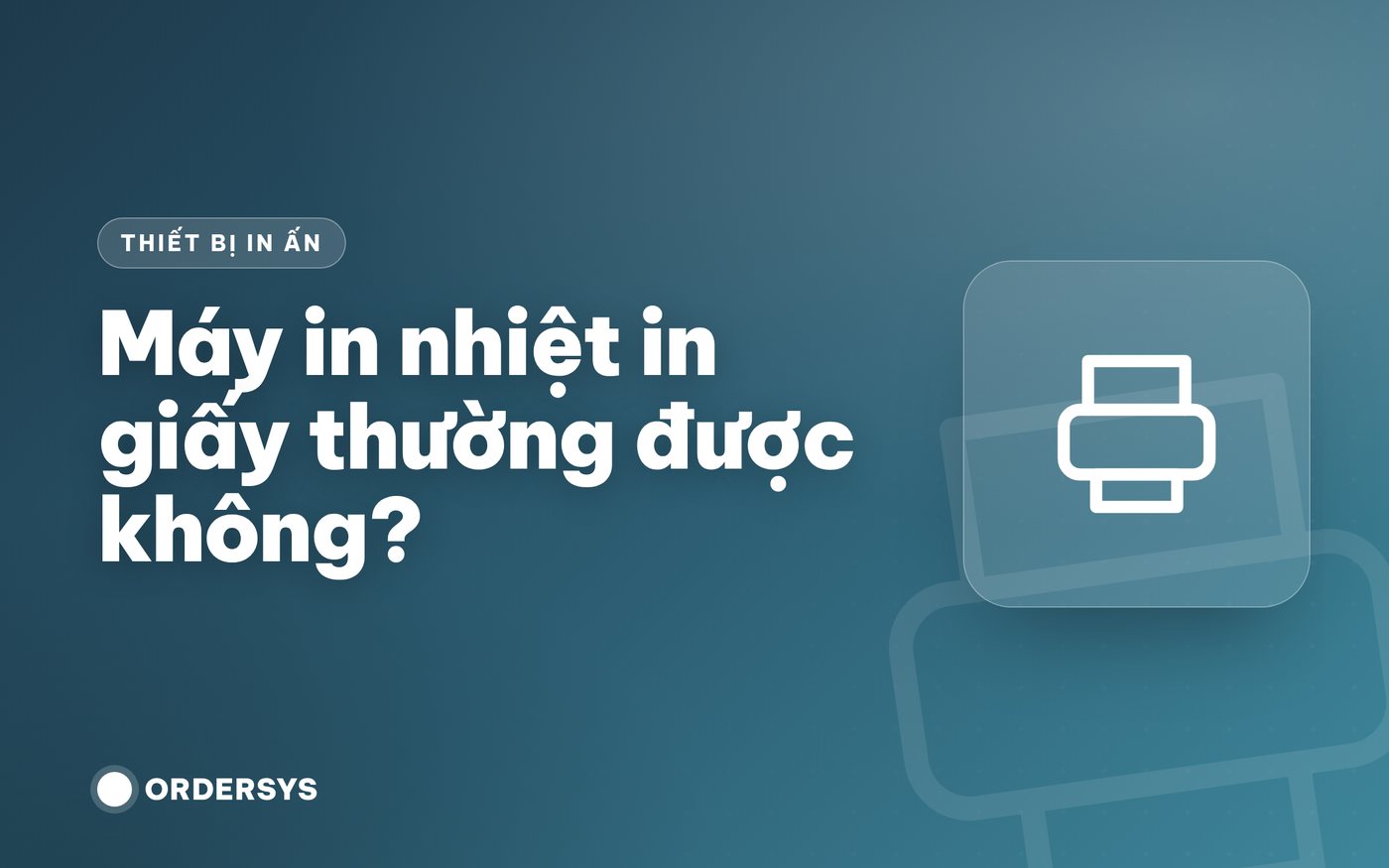 Máy in nhiệt in giấy thường được không?