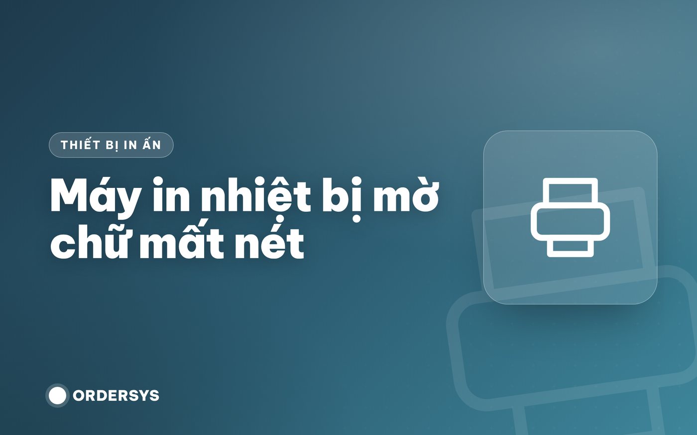 Máy in nhiệt bị mờ chữ mất nét