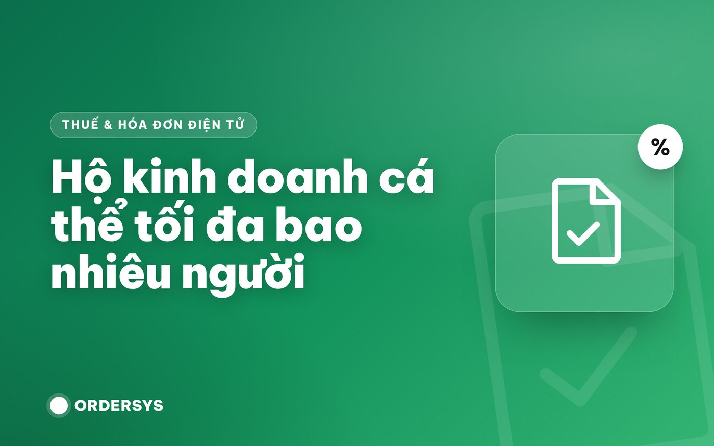 Hộ kinh doanh cá thể tối đa bao nhiêu người