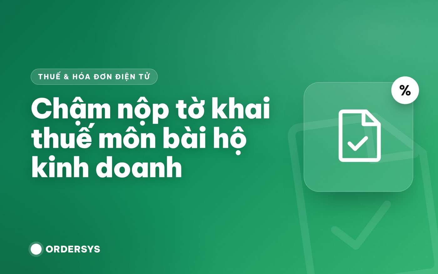 Chậm nộp tờ khai thuế môn bài hộ kinh doanh