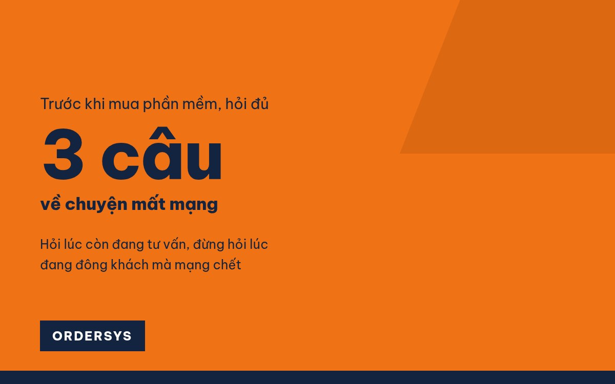 Mất mạng, mất điện thì quán vẫn bán được không?