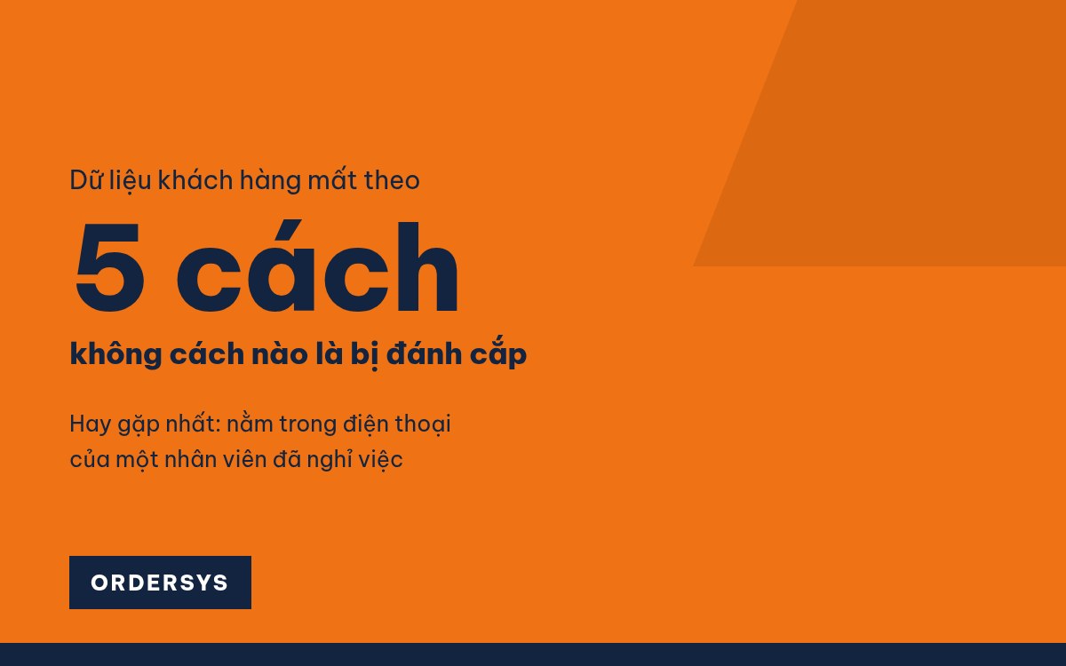 Quản lý data khách hàng sao cho không bị mất