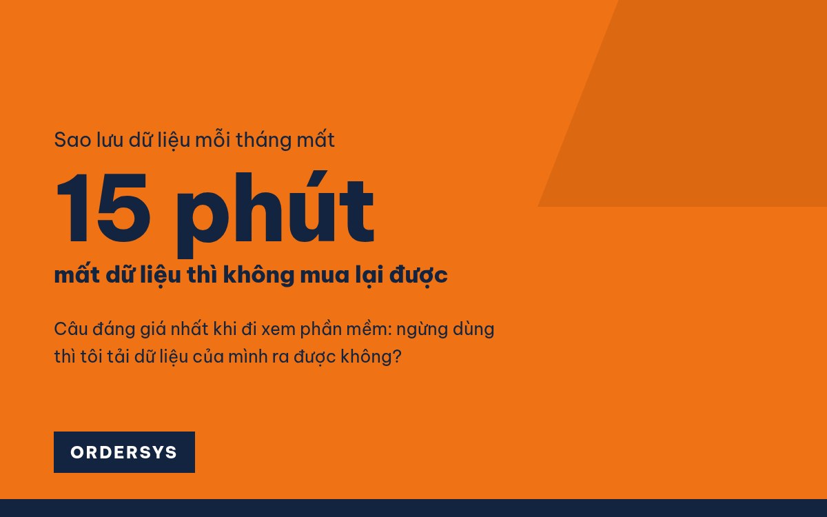 Sao lưu dữ liệu bán hàng: đừng để mất rồi mới tiếc
