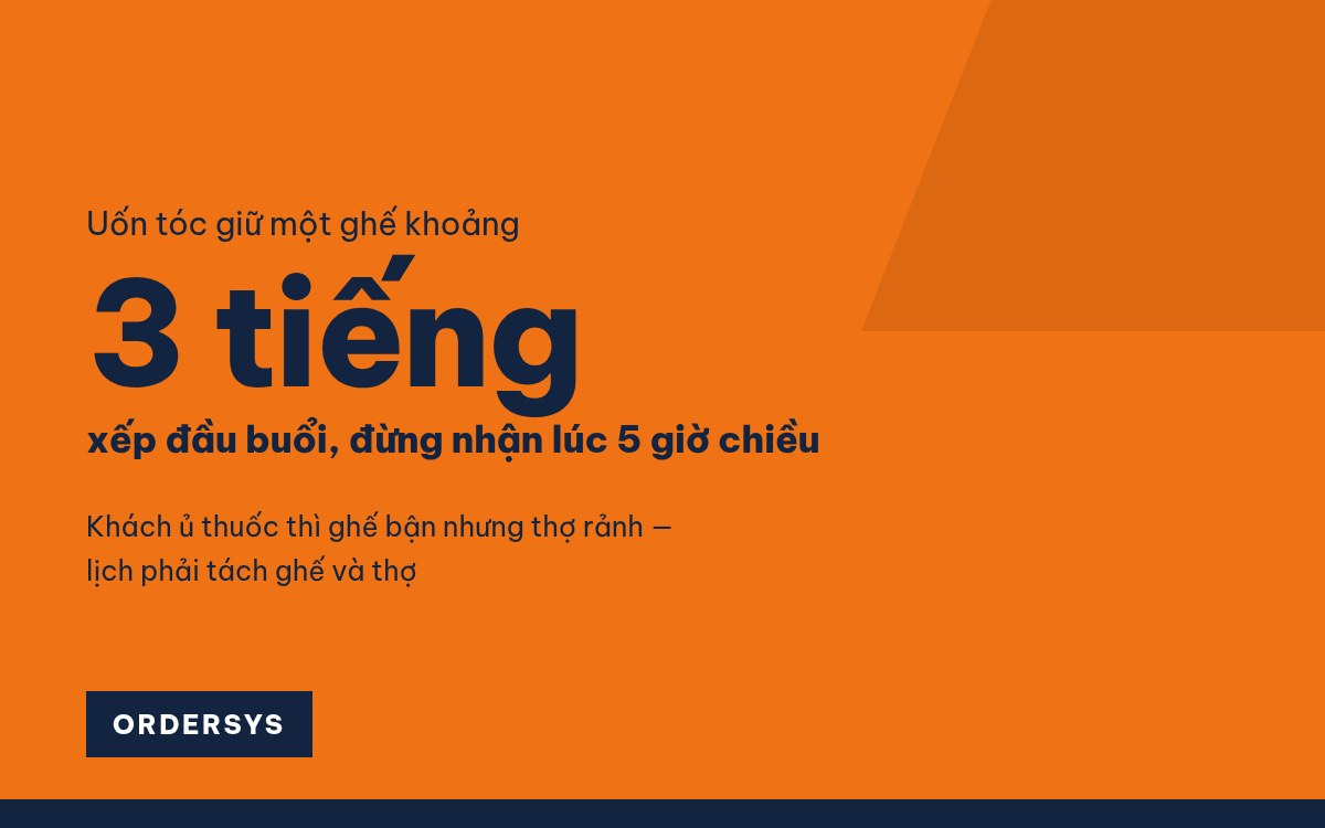 Xếp lịch salon tóc theo ghế và thời lượng dịch vụ